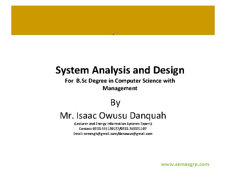 Topic System Analysis and Design For B. Sc Degree in Computer Science with Management