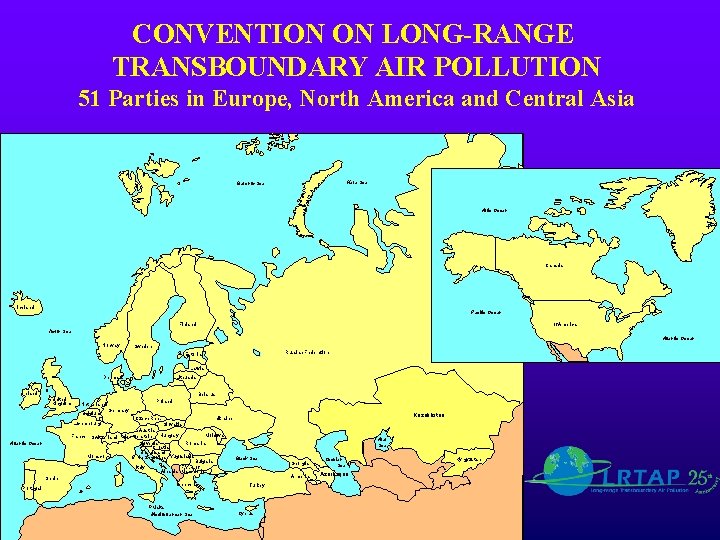 CONVENTION ON LONG-RANGE TRANSBOUNDARY AIR POLLUTION 51 Parties in Europe, North America and Central