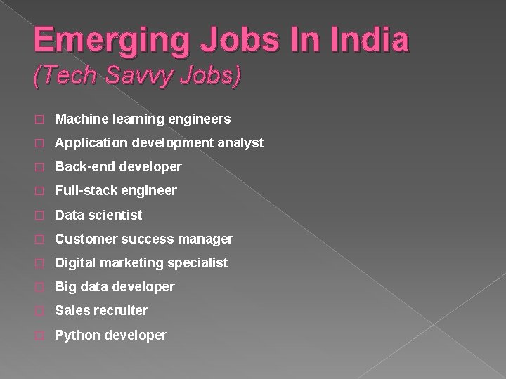 Emerging Jobs In India (Tech Savvy Jobs) � Machine learning engineers � Application development