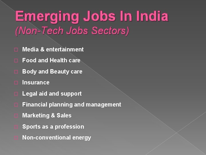 Emerging Jobs In India (Non-Tech Jobs Sectors) � Media & entertainment � Food and