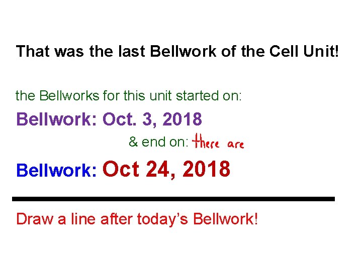 That was the last Bellwork of the Cell Unit! the Bellworks for this unit