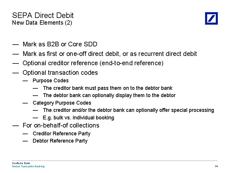 SEPA Direct Debit New Data Elements (2) — — Mark as B 2 B