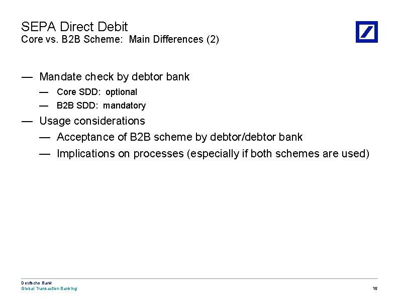 SEPA Direct Debit Core vs. B 2 B Scheme: Main Differences (2) — Mandate