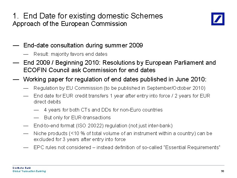 1. End Date for existing domestic Schemes Approach of the European Commission — End-date