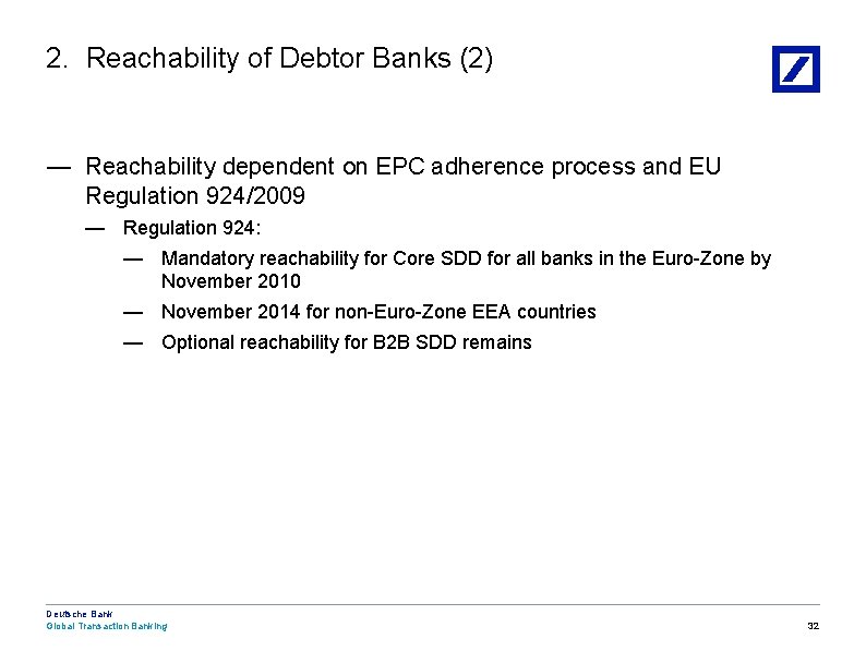 2. Reachability of Debtor Banks (2) — Reachability dependent on EPC adherence process and