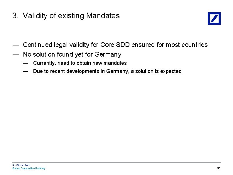 3. Validity of existing Mandates — Continued legal validity for Core SDD ensured for