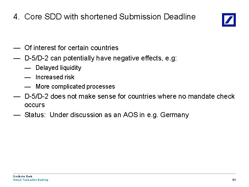 4. Core SDD with shortened Submission Deadline — Of interest for certain countries —