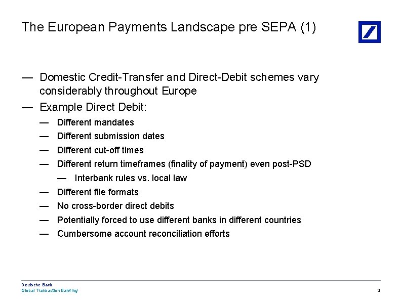 The European Payments Landscape pre SEPA (1) — Domestic Credit-Transfer and Direct-Debit schemes vary