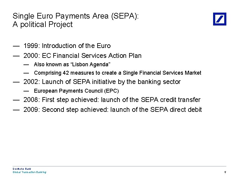 Single Euro Payments Area (SEPA): A political Project — 1999: Introduction of the Euro