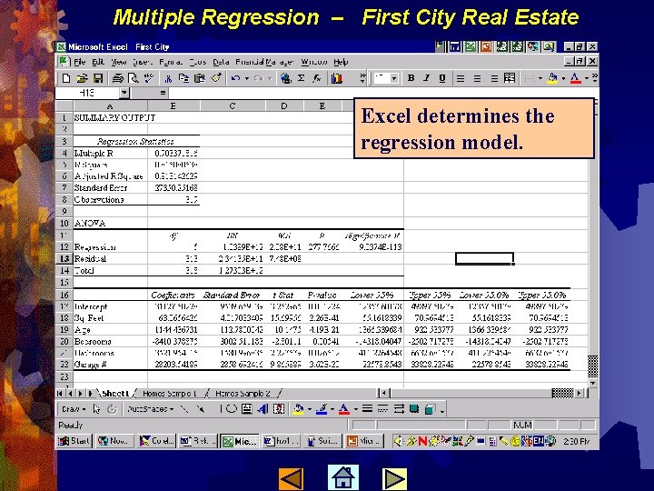 Multiple Regression – First City Real Estate Excel determines the regression model. 