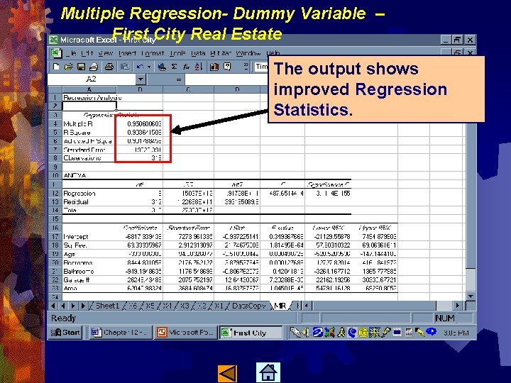 Multiple Regression- Dummy Variable – First City Real Estate The output shows improved Regression