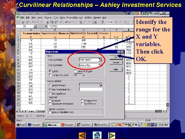 Curvilinear Relationships – Ashley Investment Services Identify the range for the X and Y