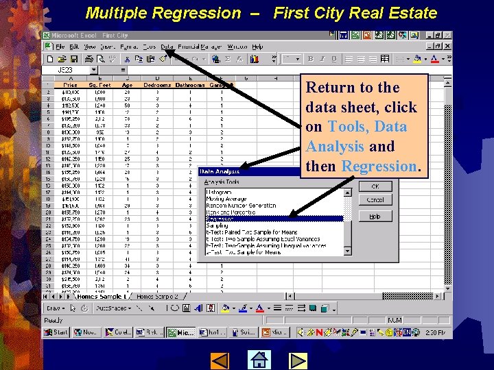 Multiple Regression – First City Real Estate Return to the data sheet, click on