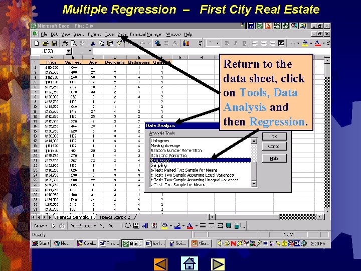 Multiple Regression – First City Real Estate Return to the data sheet, click on