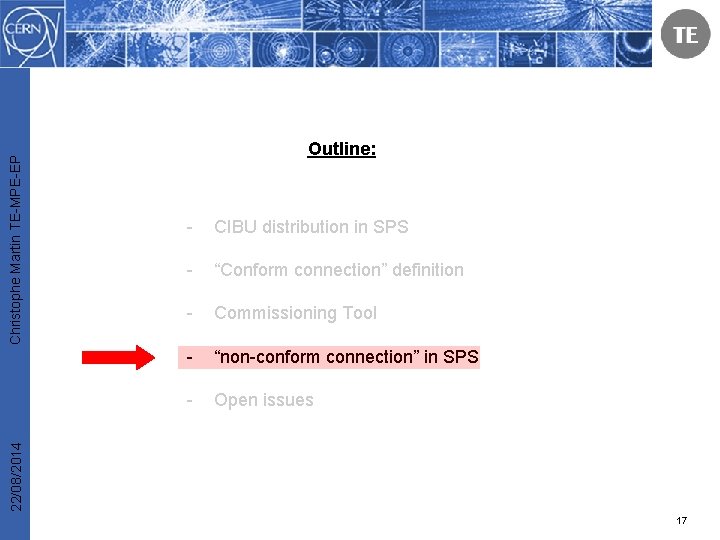 - CIBU distribution in SPS - “Conform connection” definition - Commissioning Tool - “non-conform