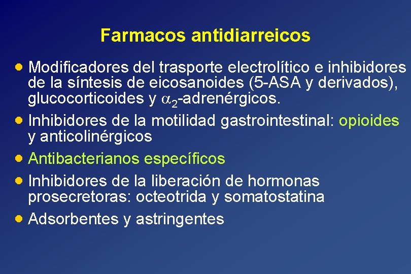 Farmacos antidiarreicos · Modificadores del trasporte electrolítico e inhibidores de la síntesis de eicosanoides