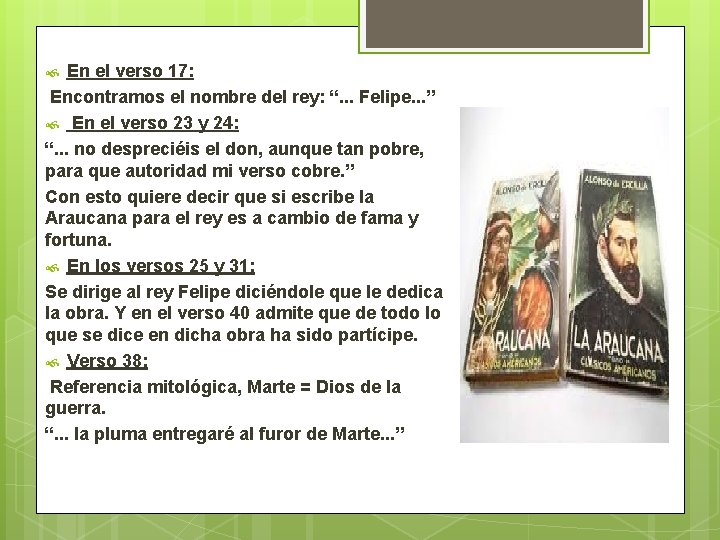 En el verso 17: Encontramos el nombre del rey: “. . . Felipe. .
