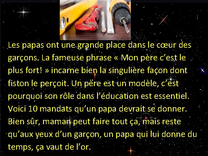 Les papas ont une grande place dans le cœur des garçons. La fameuse phrase