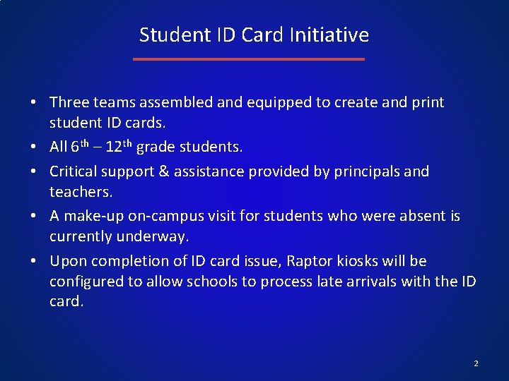 Student ID Card Initiative • Three teams assembled and equipped to create and print