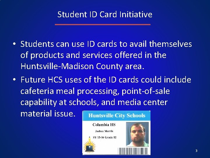 Student ID Card Initiative • Students can use ID cards to avail themselves of