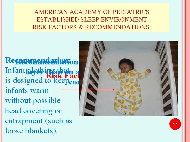 AMERICAN ACADEMY OF PEDIATRICS ESTABLISHED SLEEP ENVIRONMENT RISK FACTORS & RECOMMENDATIONS: Recommendation: No more