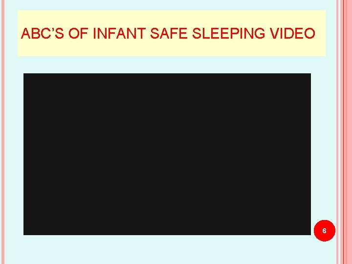 ABC’S OF INFANT SAFE SLEEPING VIDEO 6 