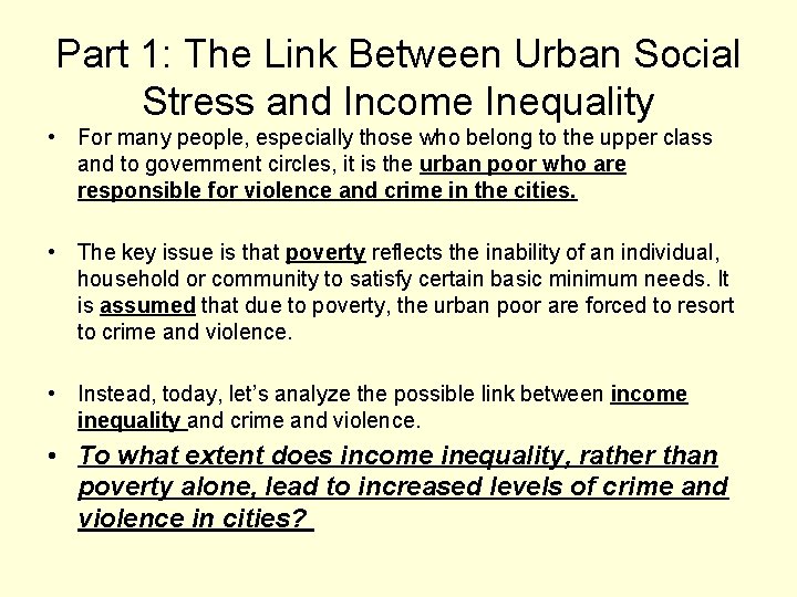 Part 1: The Link Between Urban Social Stress and Income Inequality • For many