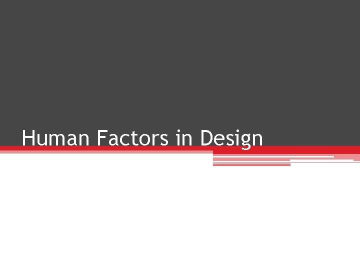 Human Factors in Design 