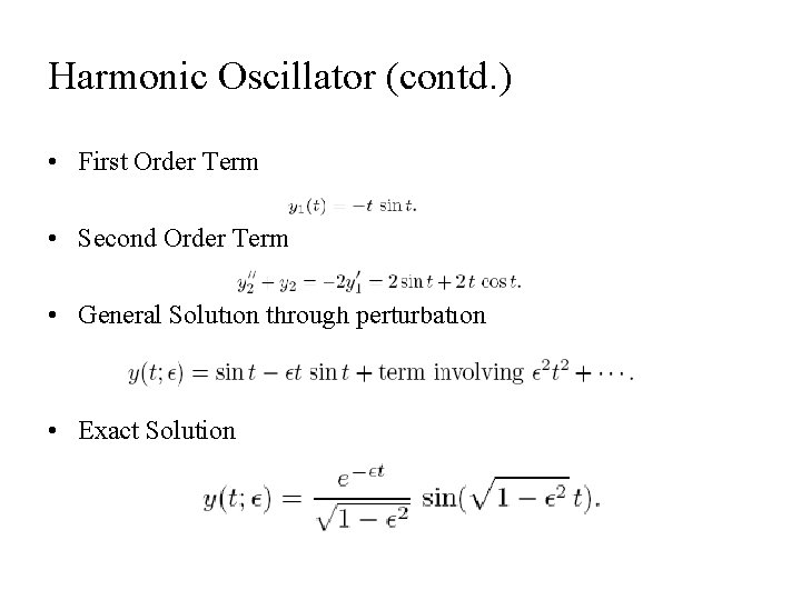 Harmonic Oscillator (contd. ) • First Order Term • Second Order Term • General