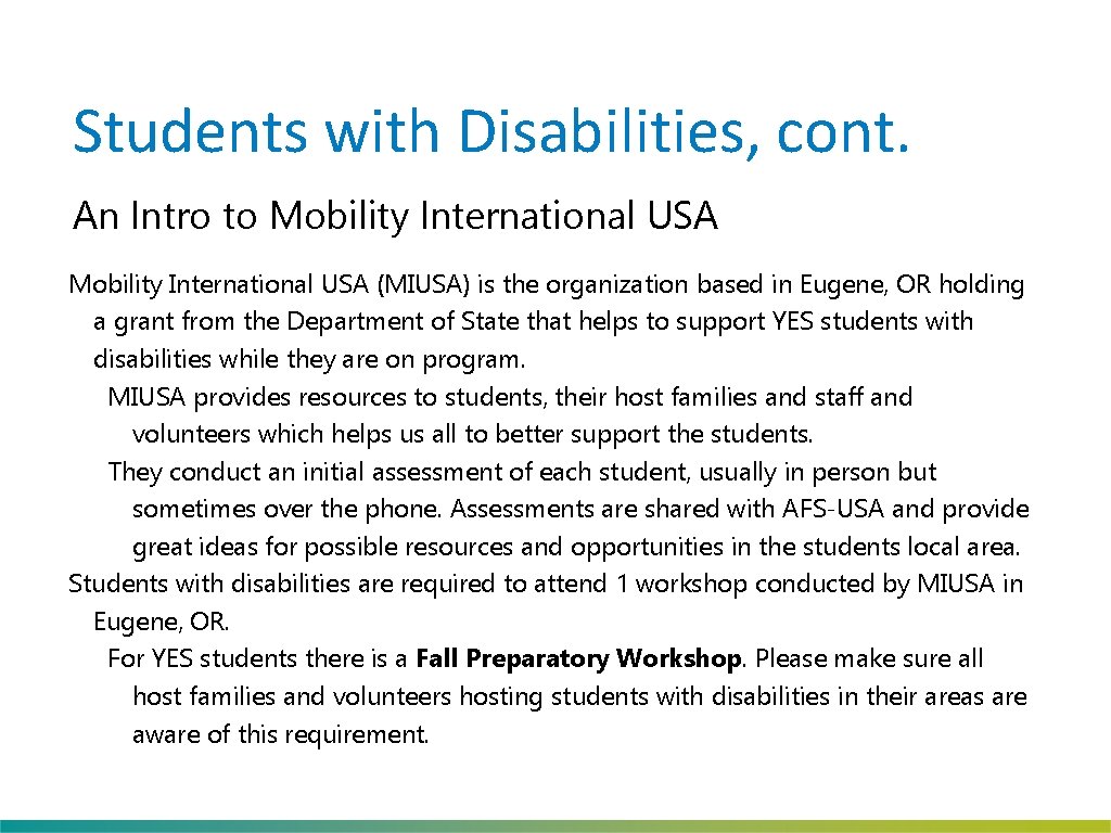 Students with Disabilities, cont. An Intro to Mobility International USA (MIUSA) is the organization
