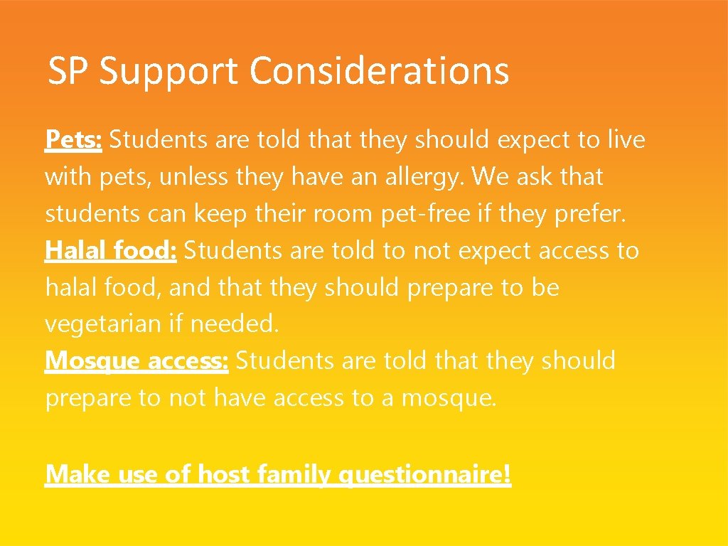 SP Support Considerations Pets: Students are told that they should expect to live with