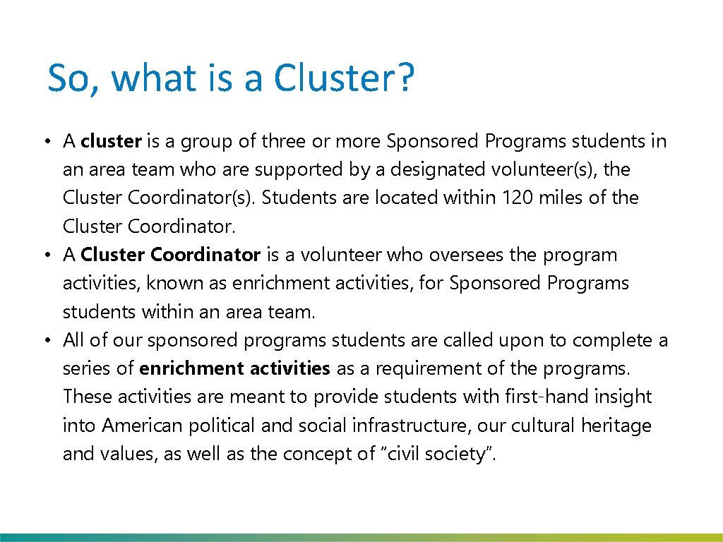 So, what is a Cluster? • A cluster is a group of three or