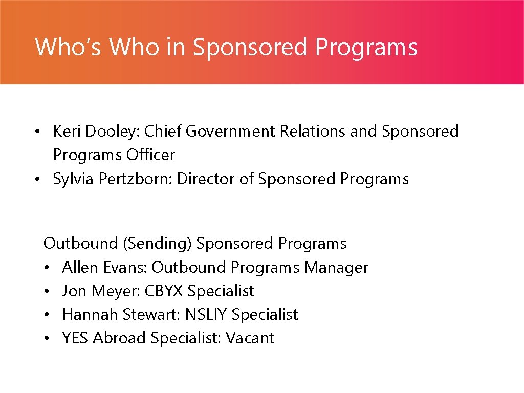Who’s Who in Sponsored Programs • Keri Dooley: Chief Government Relations and Sponsored Programs