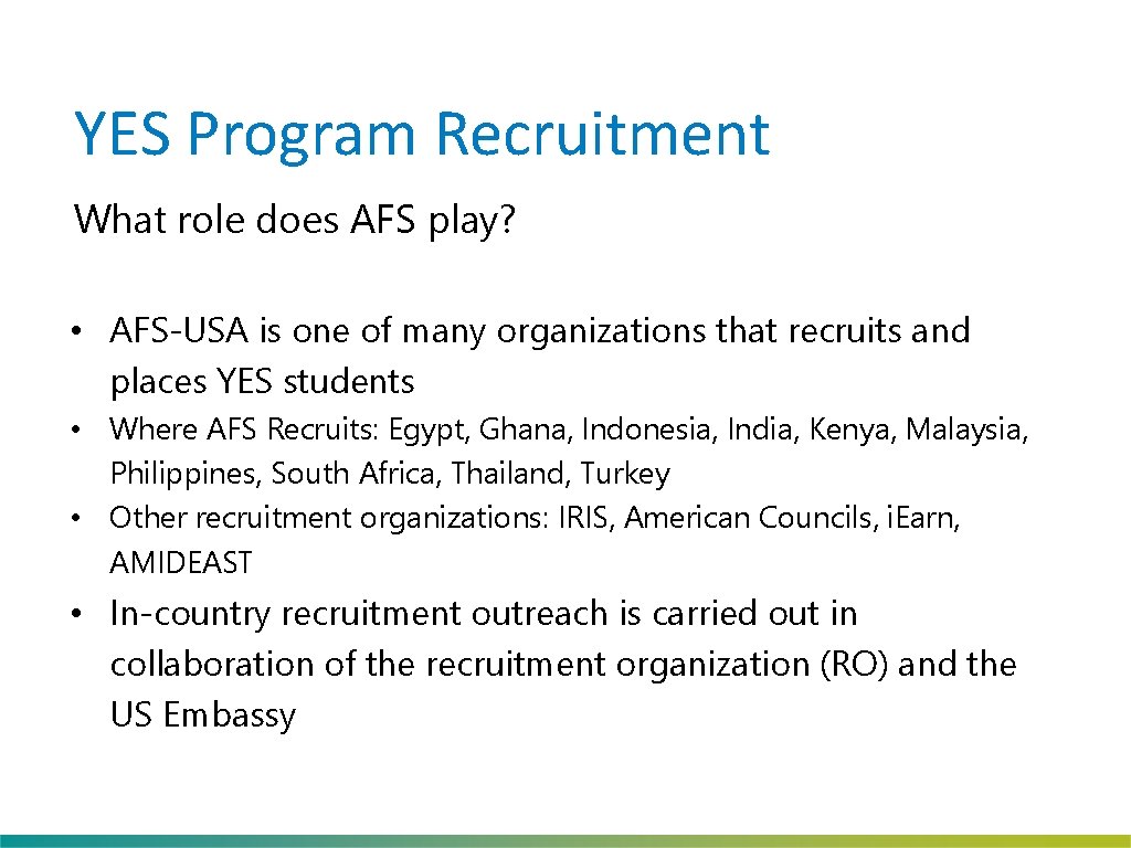 YES Program Recruitment What role does AFS play? • AFS-USA is one of many