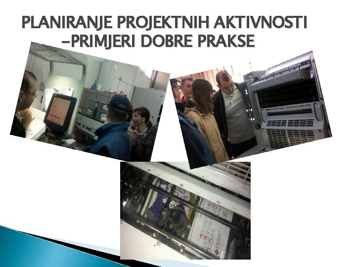 PLANIRANJE PROJEKTNIH AKTIVNOSTI -PRIMJERI DOBRE PRAKSE 