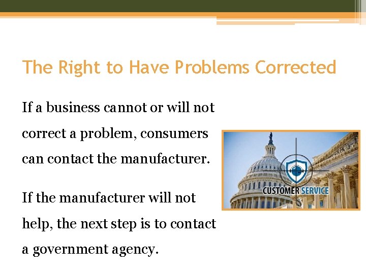 The Right to Have Problems Corrected If a business cannot or will not correct