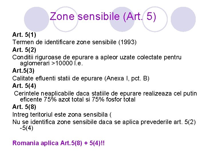 Zone sensibile (Art. 5) Art. 5(1) Termen de identificare zone sensibile (1993) Art. 5(2)