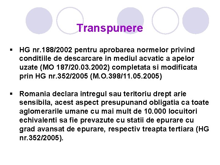 Transpunere § HG nr. 188/2002 pentru aprobarea normelor privind conditiile de descarcare in mediul