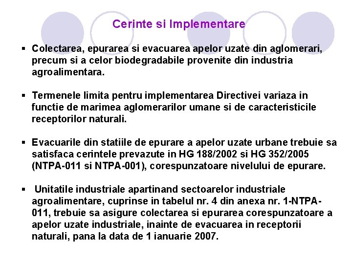 Cerinte si Implementare § Colectarea, epurarea si evacuarea apelor uzate din aglomerari, precum si