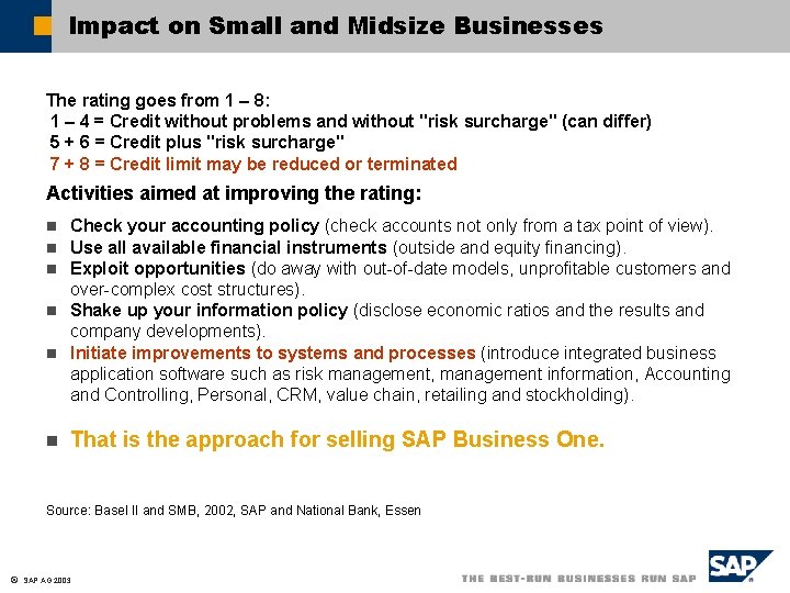 Impact on Small and Midsize Businesses The rating goes from 1 – 8: 1