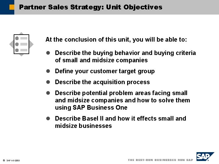 Partner Sales Strategy: Unit Objectives At the conclusion of this unit, you will be