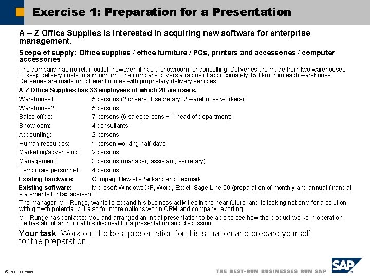 Exercise 1: Preparation for a Presentation A – Z Office Supplies is interested in