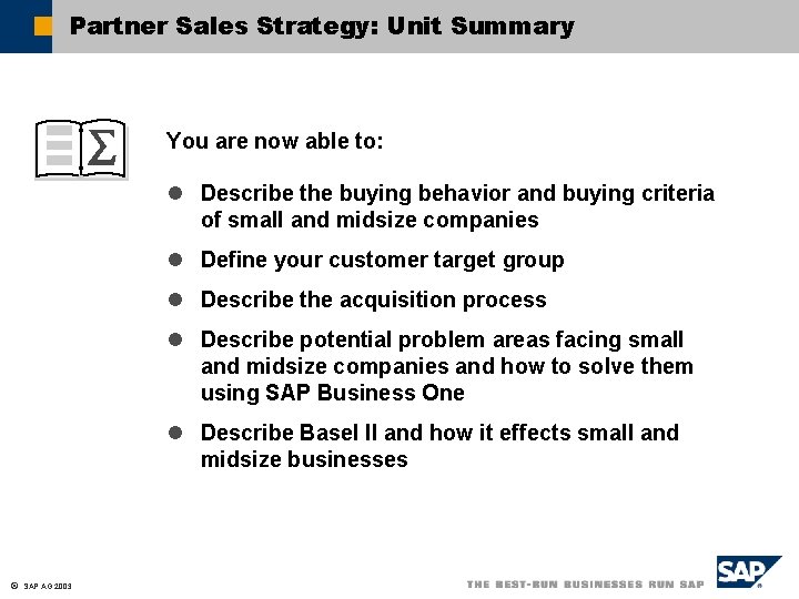 Partner Sales Strategy: Unit Summary You are now able to: l Describe the buying