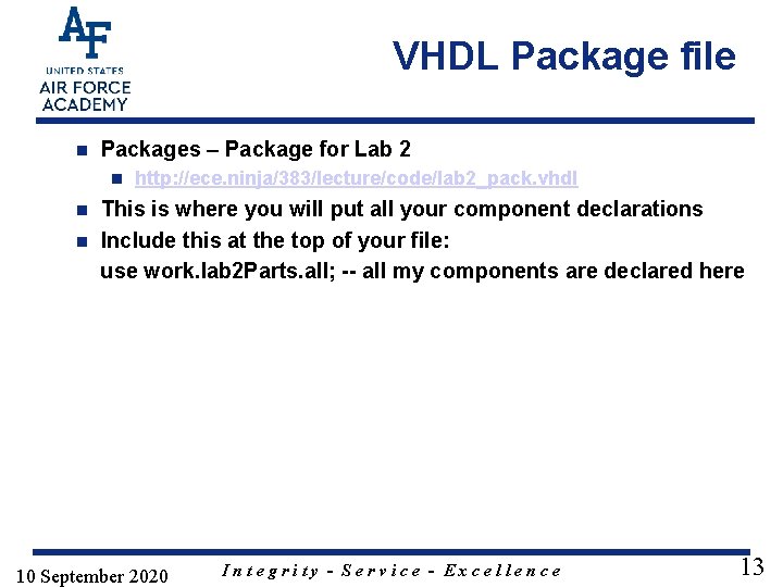 VHDL Package file n Packages – Package for Lab 2 n http: //ece. ninja/383/lecture/code/lab