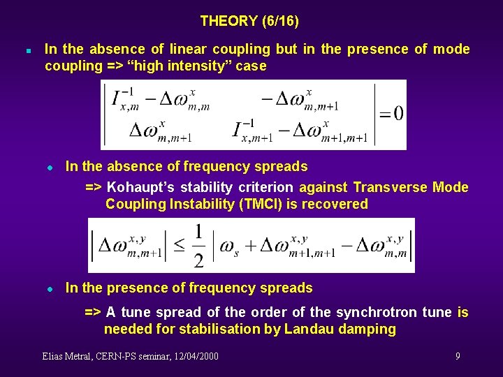 THEORY (6/16) n In the absence of linear coupling but in the presence of