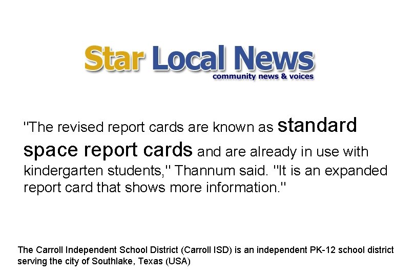 "The revised report cards are known as standard space report cards and are already