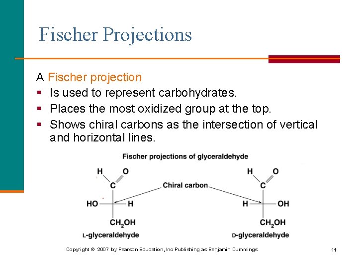 Fischer Projections A Fischer projection § Is used to represent carbohydrates. § Places the