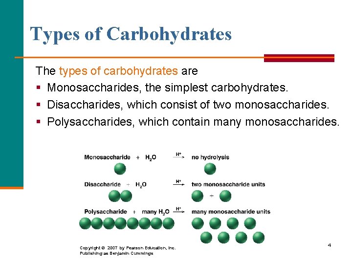 Types of Carbohydrates The types of carbohydrates are § Monosaccharides, the simplest carbohydrates. §
