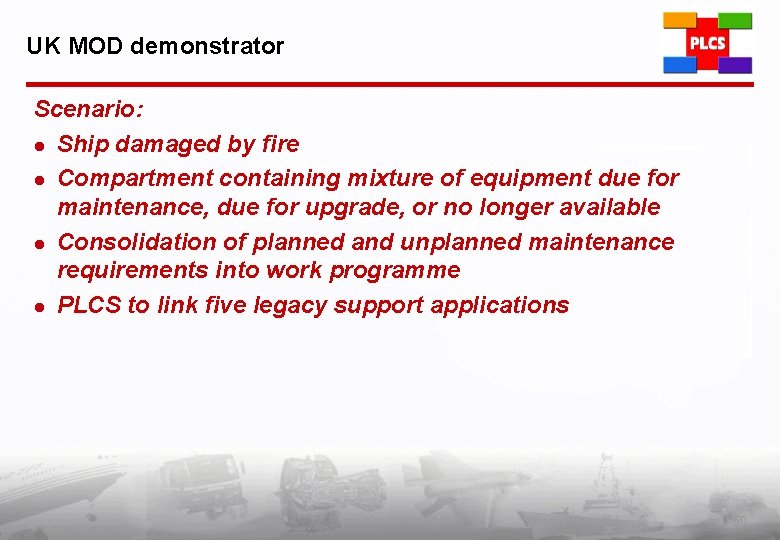 UK MOD demonstrator Scenario: l Ship damaged by fire l Compartment containing mixture of