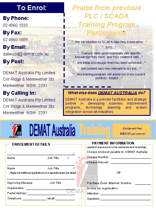 To Enrol: Praise from previous PLC / SCADA Training Program Participants By Phone: 02